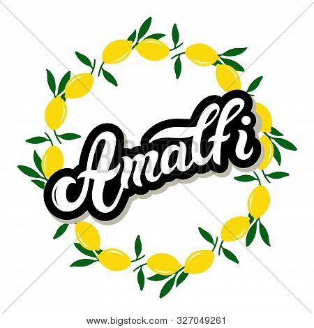 Amalfi. The Name Of Italian Town On The Amalfi Coast. Hand Drawn Lettering. Vector Illustration. Bes