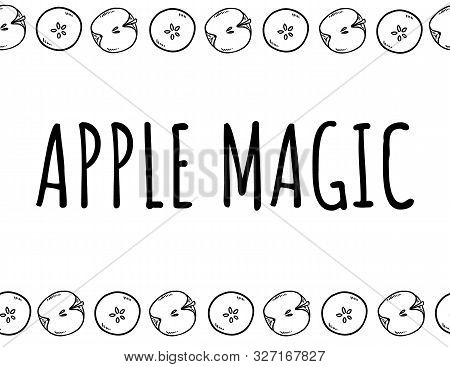 Apple Magic Flyer. Cute Cut In Half Apples Natural Drawn Poster. Cartoon Decoration Banner