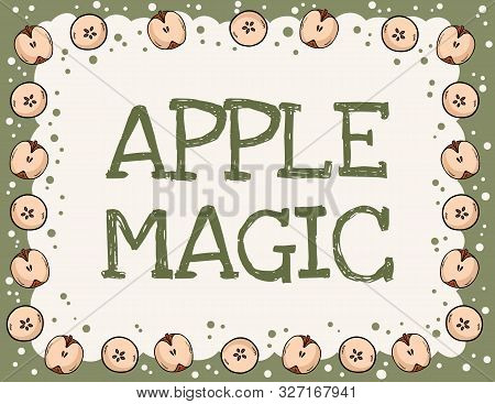 Apple Magic Flyer. Cute Cut In Half Apples Natural Drawn Poster. Cartoon Decoration Banner