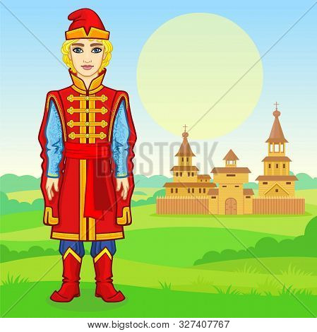 Animation Portrait Of The Young Russian Man In Rich Ancient Clothes. Full Growth. Fairy Tale Charact