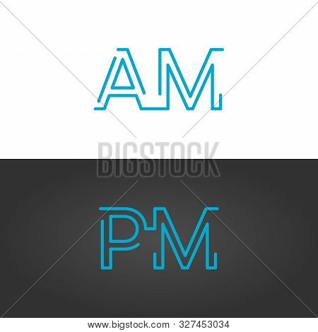Linear Geometric Outline Am And Pm Text , 24 Hours Service, Anytime Concept, Clock Or Alarm Typograp