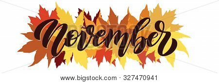 November, Vector Script With Decorative Maple Leaves Elements. Hand Drawn Brush Lettering For Autumn
