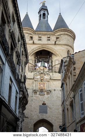 La Grosse Cloche (great Bell15th Century), The Second Remaining Gate Of The Medieval Walls. Bordeaux
