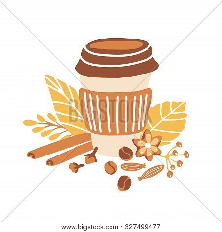 Trendy Freehand Vector Illustration Autumn Coffee. Cute Doodle Take Away Cup Of Hot Beverage, Spices