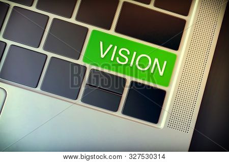 Business Vision Concept. Word Inprinted On The Keyboard Key With Green Color Highlight.