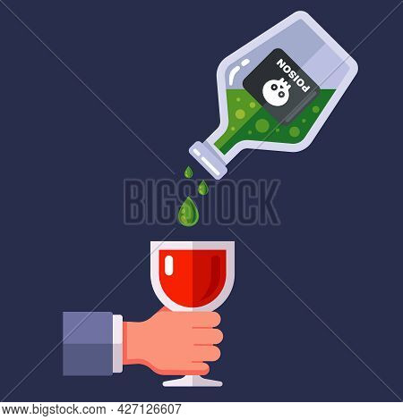 Pour Poison Into A Glass Of Wine. Secret Murder Of A Person By Poisoning. Flat Vector Illustration.