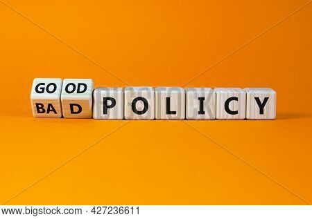 Good Or Bad Policy Symbol. Turned Wooden Cubes, Changed Words 'bad Policy' To 'good Policy'. Beautif