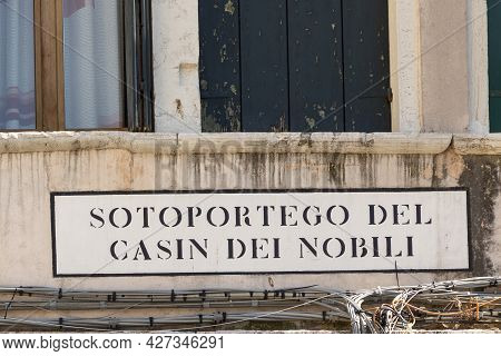 Signage  Sotoportego Del Casin Dei Nobili (english: Passage To Place Of The Nobles) In Venice At An 