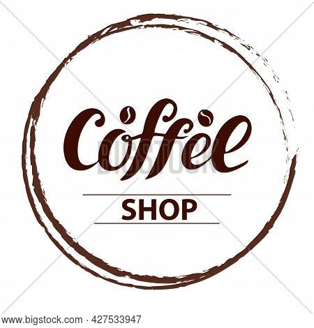 Coffee Shop Logo, Set Design For Banners, Menu, Cups, Packaging, Glass Stickers, Posters, Flyers, Br