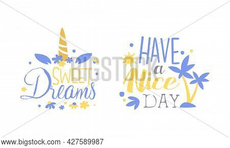 Motivational Quotes Set, Sweet Dreams, Have A Nice Day Banner, Card, Bag, T-shirt, Home Decor Prints