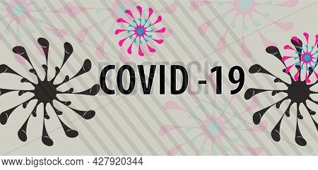 Corona Virus Background, Deadly Virus, Dangerous Disease.