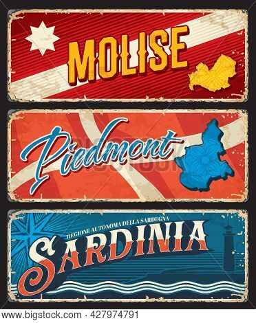 Molise, Piedmont And Sardinia Italy Regions Rusty Plates. Italian Regions Shabby Tin Signs, Grungy P