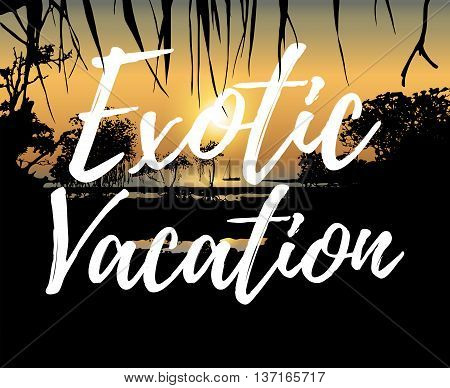 Vector illustration of tropical sunset on the sea shore with Exotic Vacation inscription in handwritten style. Text layer can be removed