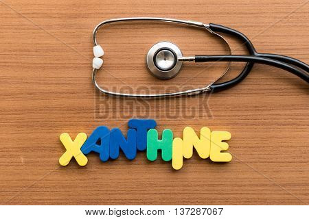 Xanthine Colorful Word With Stethoscope