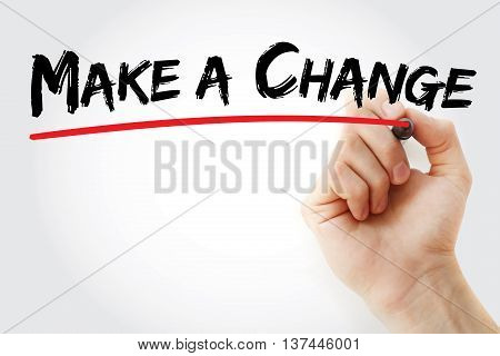 Hand Writing Make A Change With Marker