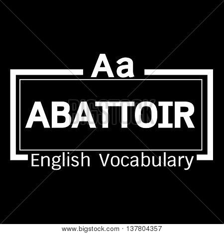 an images of ABATTOIR english word vocabulary illustration design