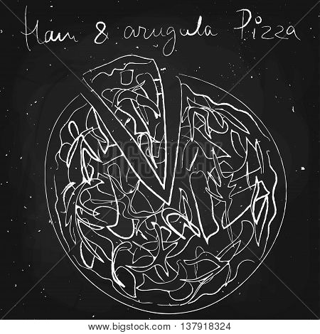 Ham and argula pizza, drawn in chalk on a blackboard, vector illustration