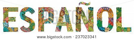 Hand-painted Art Design. Hand Drawn Illustration Word Espanol. In Spanish For T-shirt And Other Deco