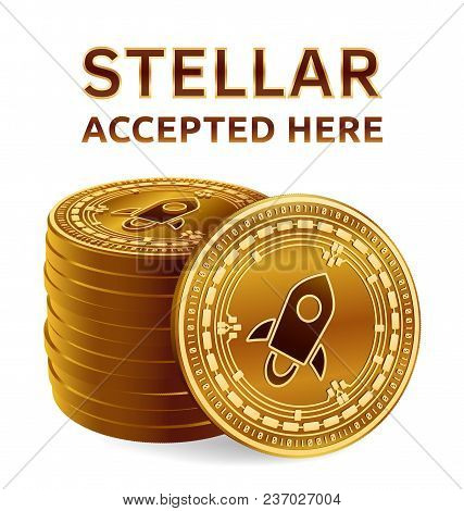 Stellar. Accepted Sign Emblem. Crypto Currency. Stack Of Golden Coins With Stellar Symbol Isolated O