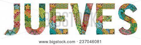 Hand-painted Art Design. Hand Drawn Illustration Word Jueves. Thursday In Spanish For T-shirt And Ot