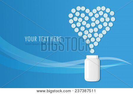 Medical Pills Spilt From Bottle In Heart Shape.
