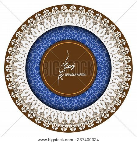 Ramadan Greeting Ornament Pattern Background With Circle Floral Border And Ramadan Kareem Calligraph