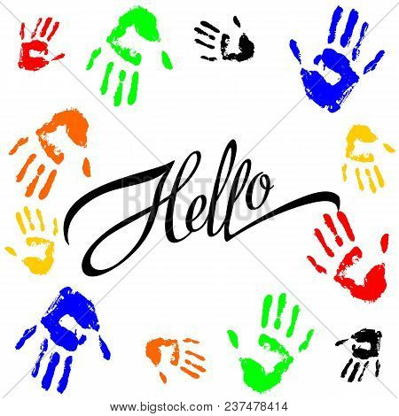Hallo. Lettering. Calligraphic Inscription. The Palm Prints. Frame. Colorful. Design For Printing. V