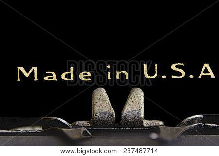 Made In Usa: On Vintage Typewriter, Made In U.s.a With  Gold Lettering And Black  Background. Suitab