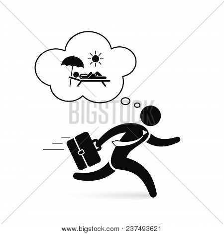 Businessman Dreaming About Vacation , Vector. Running Man Think About Rest Vacation. Simple Illustra