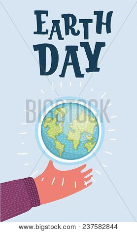 Vector Cartoon Illustration Of Earth Day Cartoon Card. Cute Globe In Hand