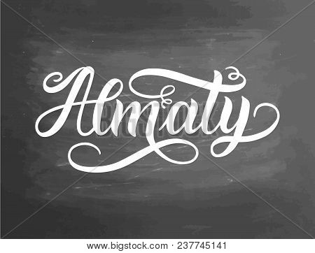 Greetings From Almaty, Kazakhstan. Typography Poster, Lettering Design. Hand Drawn Brush Calligraphy