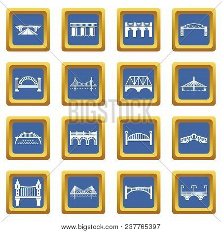Bridge Icons Set Vector Blue Square Isolated On White Background