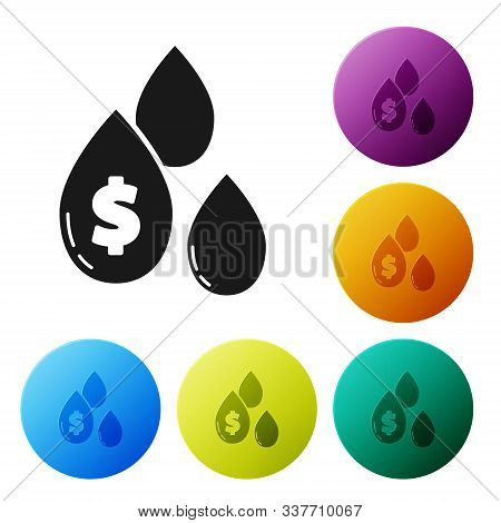 Black Oil Drop With Dollar Symbol Icon Isolated On White Background. Set Icons Colorful Circle Butto