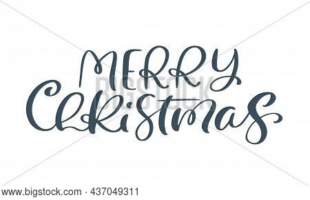 Merry Christmas Vector Hand Drawn Lettering Brush Calligraphy Text Isolated On White Background. Tex