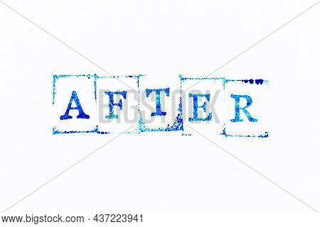 Blue Color Ink Rubber Stamp In Word After On White Paper Background