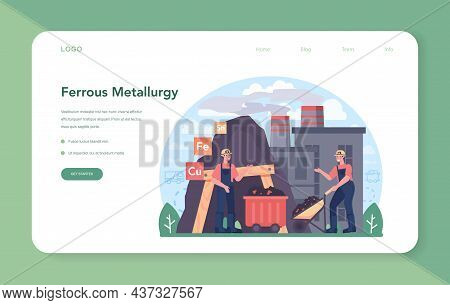 Ferrous Metallurgy Web Banner Or Landing Page. Steel Or Metal Extracting