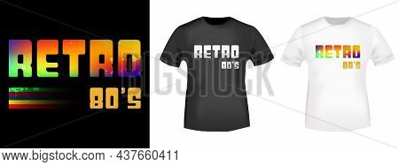 Retro 80s Typography For Vintage Design T-shirt, Stamp, Tee Print, Applique, Fashion Slogan, Badge, 