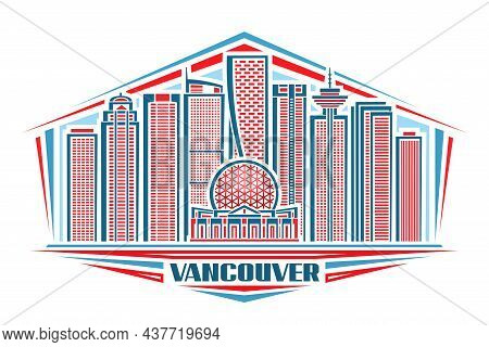 Vector Illustration Of Vancouver, Horizontal Poster With Linear Design Vancouver City Scape On Day S