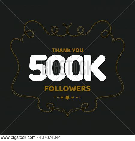 Thank You 500k Followers Post For Social Media Fans.
