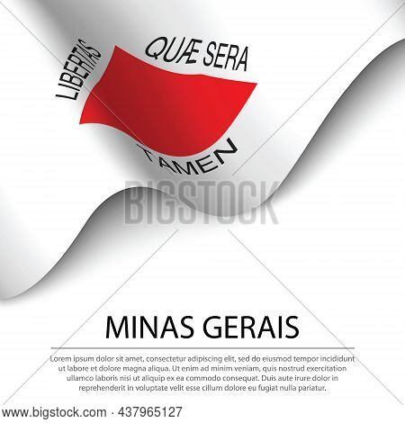 Waving Flag Of Minas Gerais Is A State Of Brazil On White Background. Banner Or Ribbon Vector Templa
