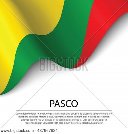 Waving Flag Of Pasco Is A Region Of Peru On White Background. Banner Or Ribbon Vector Template