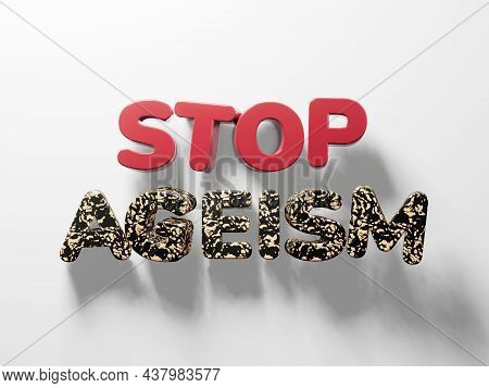 3d Render Of Text Stop Ageism. Social Problem Of Inequality Of Ages. Job Refusal For Elderly People.
