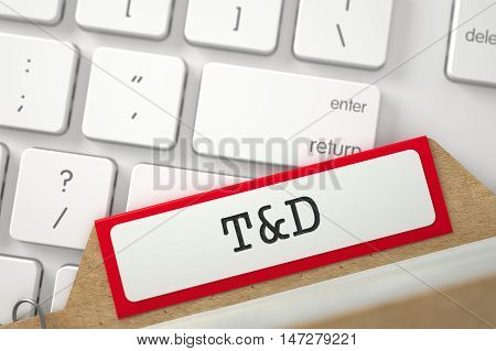 T and D written on Red Archive Bookmarks of Card Index Lays on Modern Laptop Keyboard. Closeup View. Blurred Illustration. 3D Rendering.