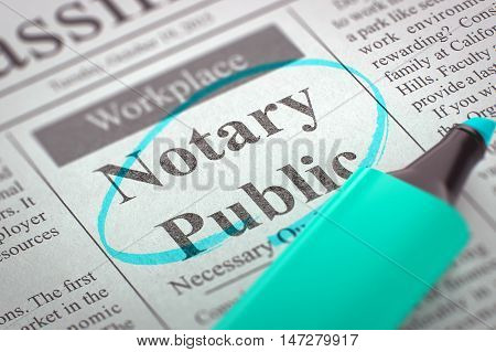 Notary Public - Classified Advertisement of Hiring in Newspaper, Circled with a Azure Marker. Blurred Image with Selective focus. Hiring Concept. 3D Render.