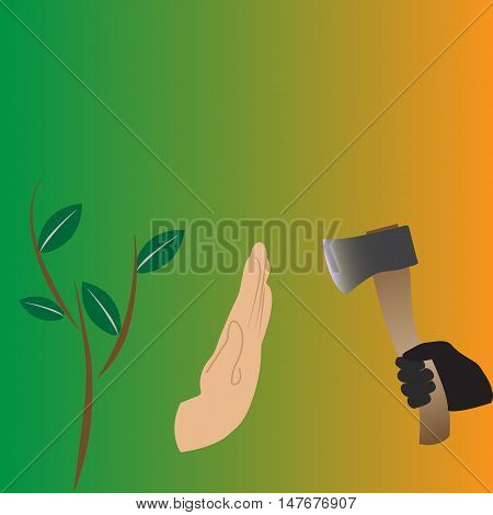Stop cutting down live trees. protect nature