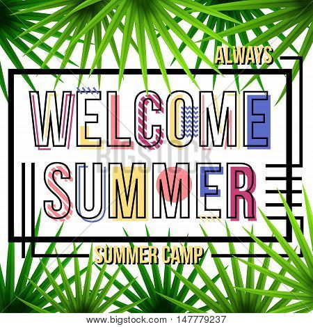 It's Summer time poster template. Summer camp poster with tropical leaf and lettering welcome summer. Summer time background. Vector illustration.