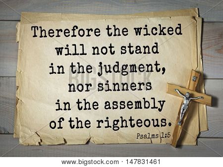 TOP-1000.  Bible verses from Psalms.Therefore the wicked will not stand in the judgment, nor sinners in the assembly of the righteous.