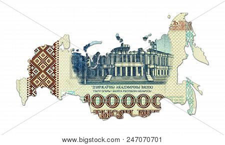 100000 Belarusian Ruble Bank Note  In Shape Of Russia