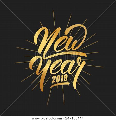 New Year. Happy New Year 2019 Hand Lettering With Gold Shiny Texture. Hand Drawn Logo For New Year C