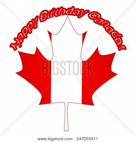 Canada Day Vector Illustration. Happy Canada Day Holiday Invitation Design. Red Leaf Isolated On A W